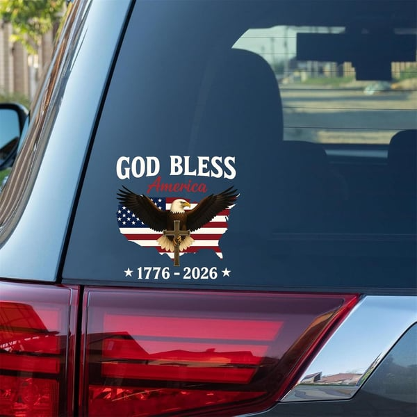 🔥LAST DAY 49% OFF - Patriotic 250th Anniversary God Bless America Eagle 1776–2026 Car Decal Sticker