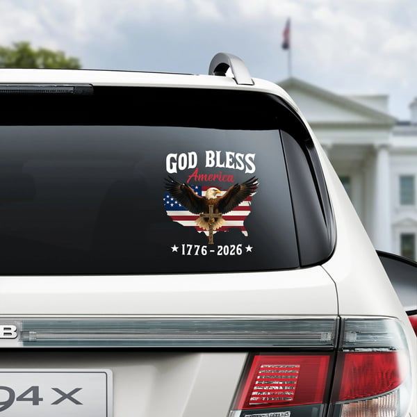 🔥LAST DAY 49% OFF - Patriotic 250th Anniversary God Bless America Eagle 1776–2026 Car Decal Sticker