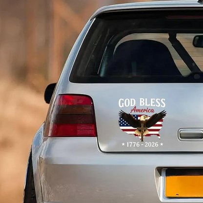 🔥LAST DAY 49% OFF - Patriotic 250th Anniversary God Bless America Eagle 1776–2026 Car Decal Sticker